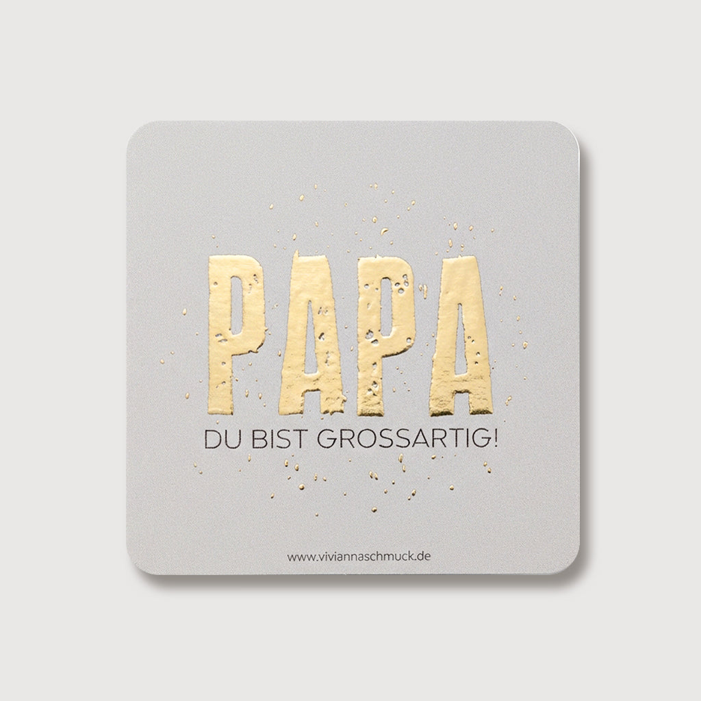 Grußkarte für Papa in Grau mit goldener Prägeschrift „Papa – Du bist grossartig!“